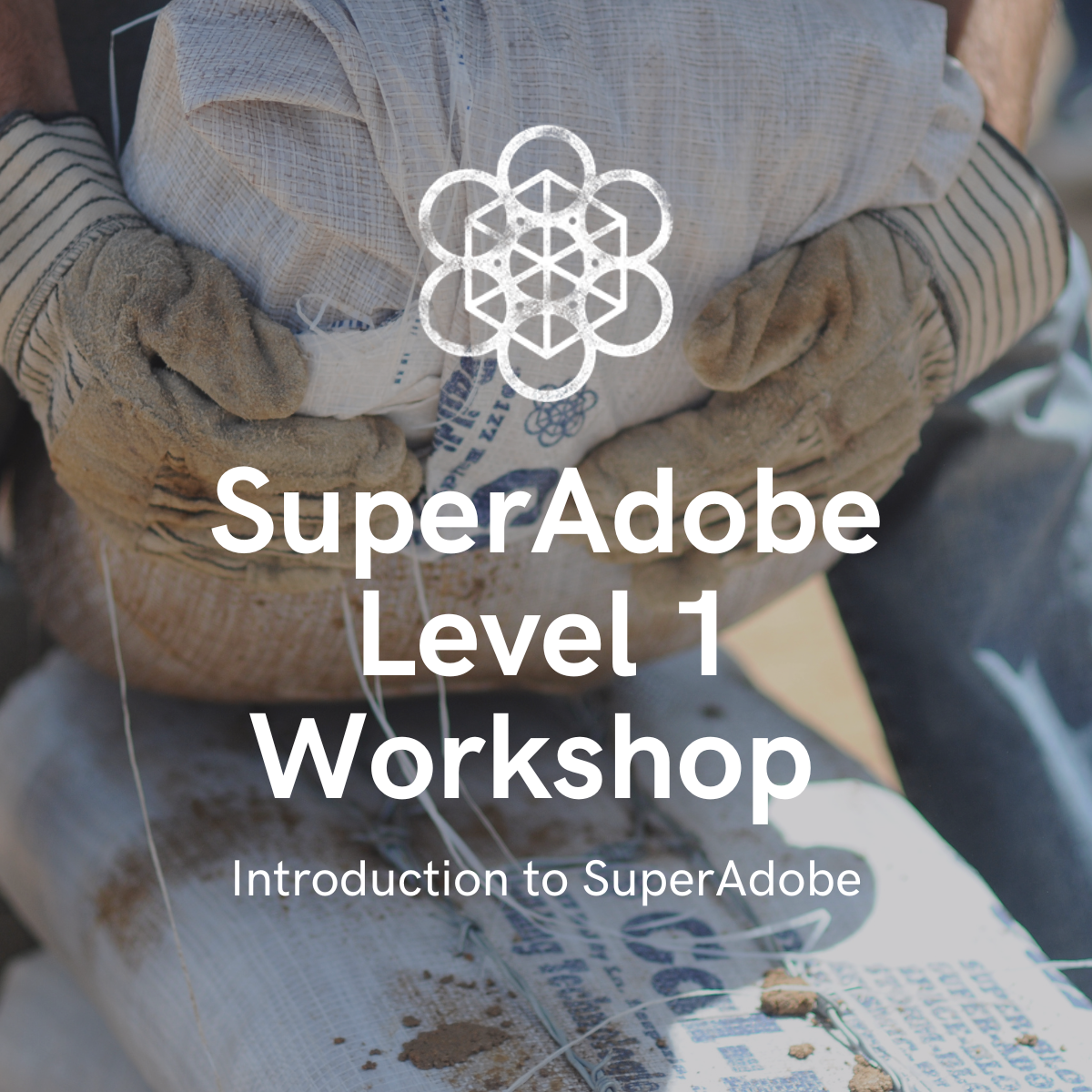 SuperAdobe Level 1 Workshop: Introduction